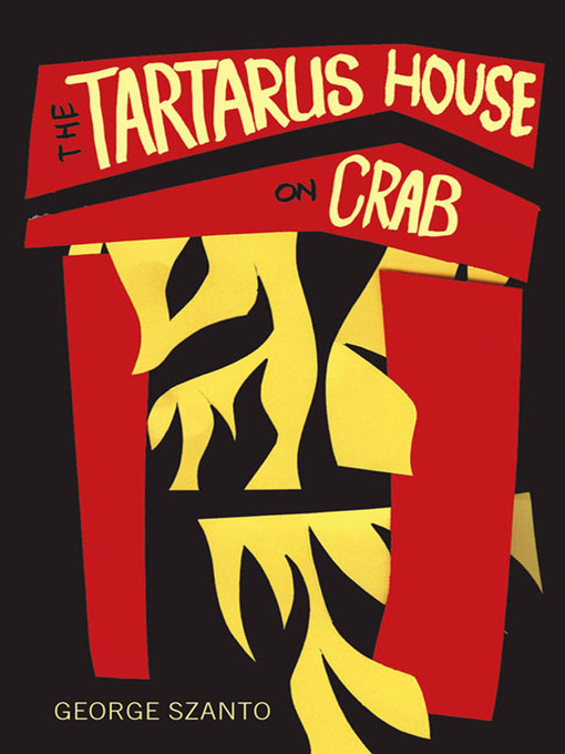 Title details for The Tartarus House on Crab by George Szanto - Available